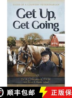 预订 Get Up, Get Going: Tales of a Country Veterinarian [9781732352636]