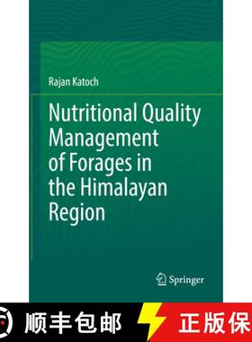 【3-4周达】Nutritional Quality Management of Forages in the Himalayan Region [9789811654367]