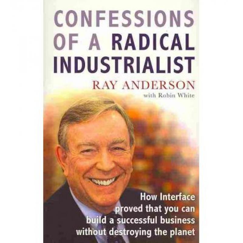 【4周达】Confessions of a Radical Industrialist : How Interface proved that you can build a successfu... [9781847940292] 书籍/杂志/报纸 原版其它 原图主图