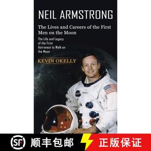 预订 the Life First Men Lives Careers ... 9781774856628 The and Moon Legacy Armstrong Neil