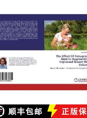 预订 The Effect Of Fenugreek Seed In Augmenting Expressed Breast Milk Volume [9783330079625]