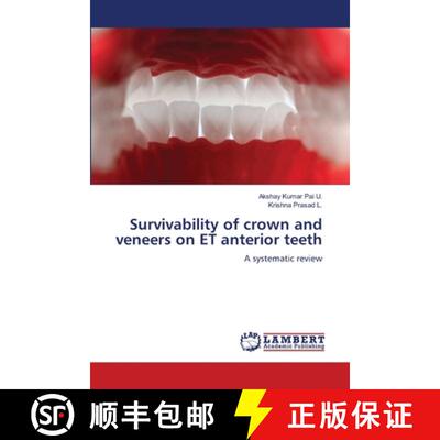 预订 Survivability of crown and veneers on ET anterior teeth [9786205639924]