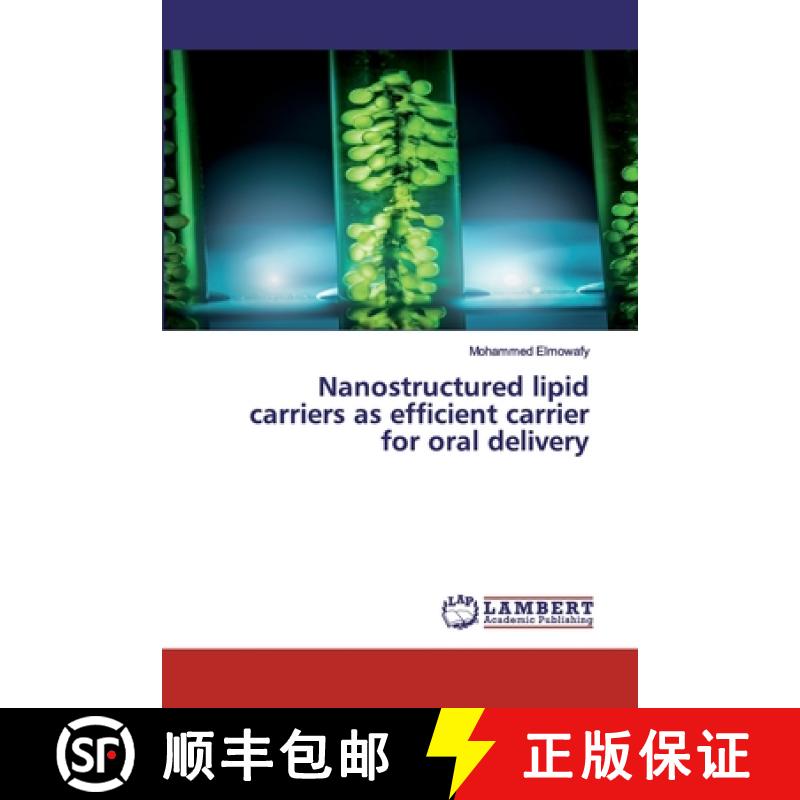 预订 Nanostructured lipid carriers as efficient carrier for oral delivery [9786139919918]