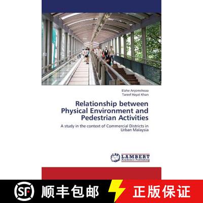 预订 Relationship Between Physical Environment and Pedestrian Activities [9783659303609]