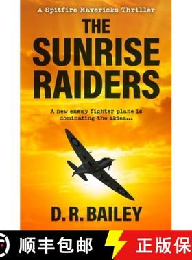预订 The Sunrise Raiders: A new enemy fighter plane is dominating the skies... [9780854952250]
