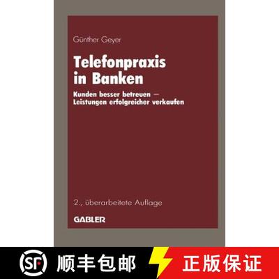 【3-4周达】Telefonpraxis in Banken: Kunden Besser Betreuen -- Leistungen Erfolgreicher Verkaufen (2. ... [9783409296397]