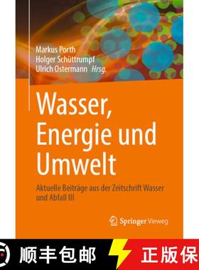 【3-4周达】Wasser, Energie Und Umwelt: Aktuelle Beiträge Aus Der Zeitschrift Wasser Und Abfall III [9783658426569]
