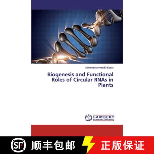 预订 Biogenesis and Functional Roles of Circular RNAs in Plants [9786200539649]