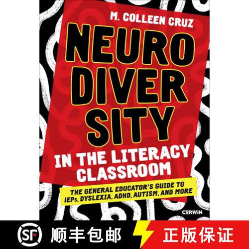 【3-4周达】Neurodiversity in the Literacy Classroom: The General Educator′s Guide to Ieps, Dysl... [9781071952870]