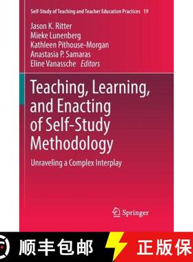 【3-4周达】Teaching, Learning, and Enacting of Self-Study Methodology : Unraveling a Complex Interplay [9789811340666]