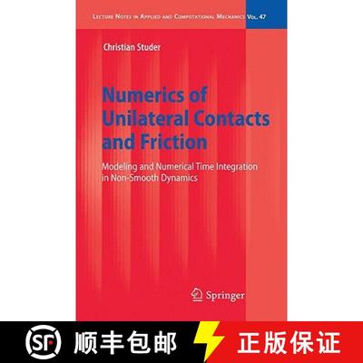 【3-4周达】Numerics of Unilateral Contacts and Friction : Modeling and Numerical Time Integration in ... [9783642010996]