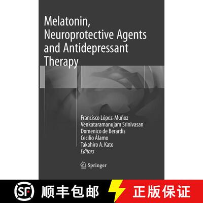 【3-4周达】Melatonin, Neuroprotective Agents and Antidepressant Therapy [9788132238423]