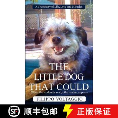 【3-4周达】The Little Dog That Could: A True Story of Life, Love and Miracles [9780692568217]