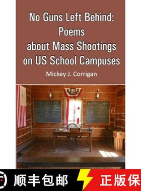 预订 No Guns Left Behind: Poems about Mass Shootings on US School Campuses [9789388319409]