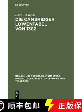 【3-4周达】Cambridger Loewenfabel von 1382: Untersuchung Und Edition Eines Defektiven Textes [9783110039399]