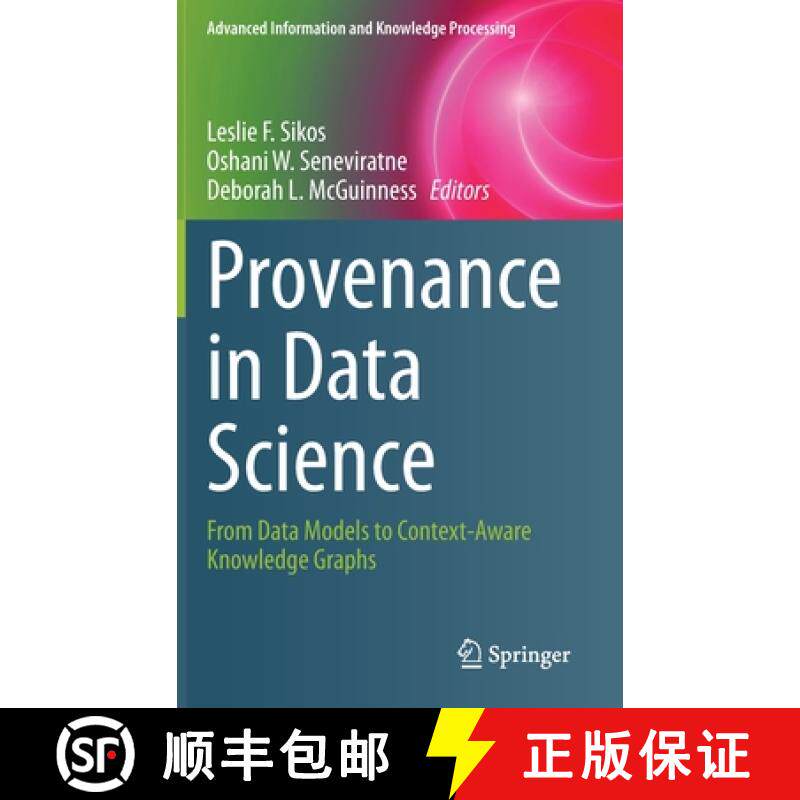 【3-4周达】Provenance in Data Science : From Data Models to Context-Aware Knowledge Graphs [9783030676803]