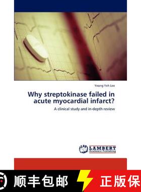 预订 Why Streptokinase Failed in Acute Myocardial Infarct? [9783846530764]