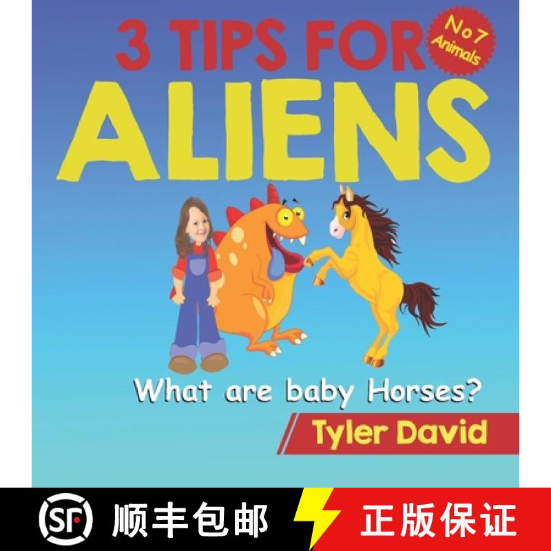 【2-3周达】What are baby Horses?: 3 Tips For Aliens [9781913501471]