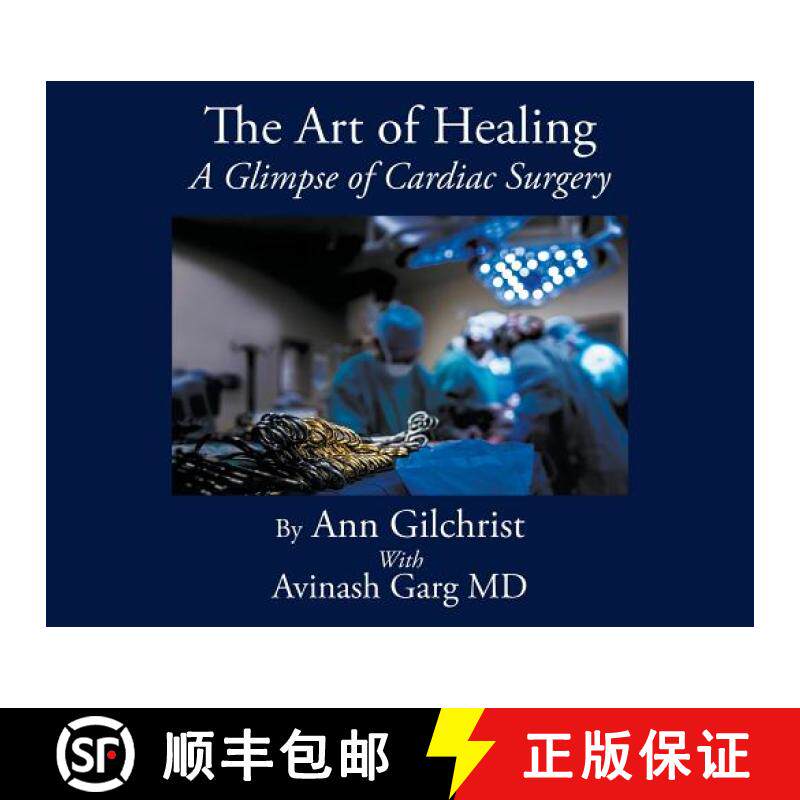 【3-4周达】The Art of Healing: A Glimpse of Cardiac Surgery [9781999467609]