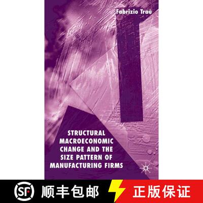 【3-4周达】Structural Macroeconomic Change and the Size Pattern of Manufacturing Firms [9781403918048]