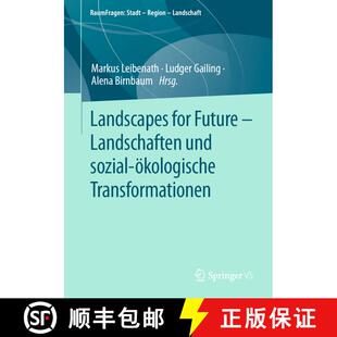 【3-4周达】Landscapes for Future – Landschaften und sozial-ökologische Transformationen [9783658430818]