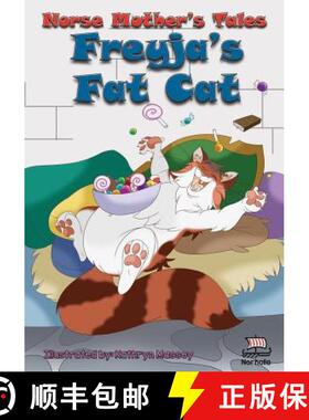 【3-4周达】Norse Mother's Tales. Freyja's Fat Cat: Freyja's Schoolhouse Library: Nordic Lore: Norse M... [9781941442166]