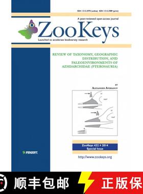 预订 ZooKeys 432: Review of Taxonomy, Geographic Distribution, and Paleoenvironments of Azhdarchidae ... [9789546427427]