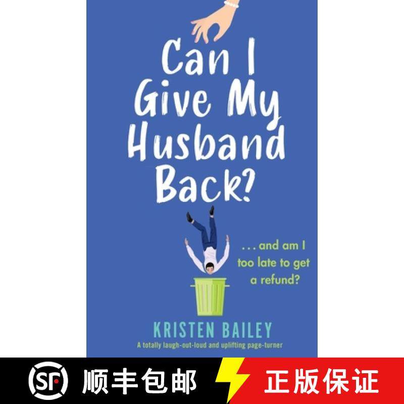 【3-4周达】Can I Give My Husband Back?: A totally laugh out loud and uplifting page turner [9781838882396]