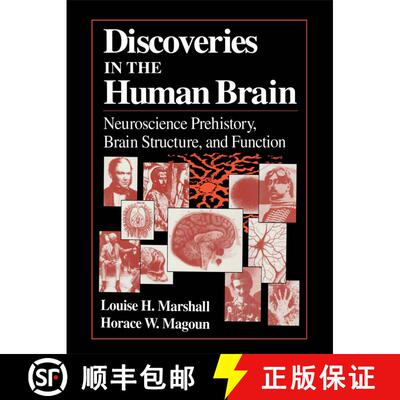 【3-4周达】精装 Discoveries in the Human Brain: Neuroscience Prehistory, Brain Structure, and Function [9780896034358]