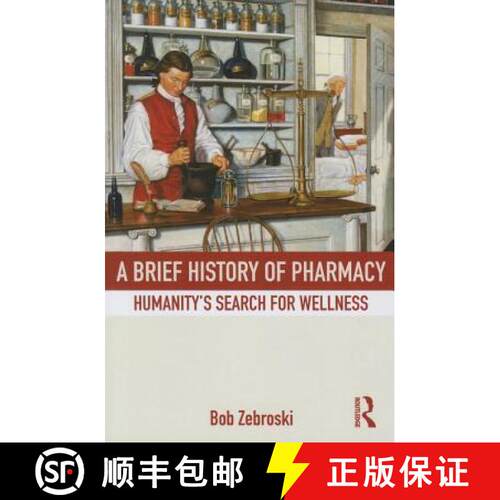 【3-4周达】A Brief History of Pharmacy : Humanity's Search for Wellness [9780415537841]