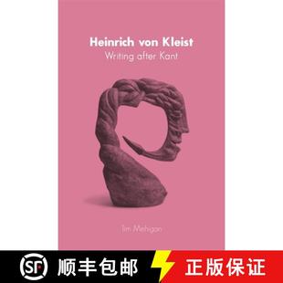 Heinrich Von Kant 9781571135186 After 4周达 Writing Kleist