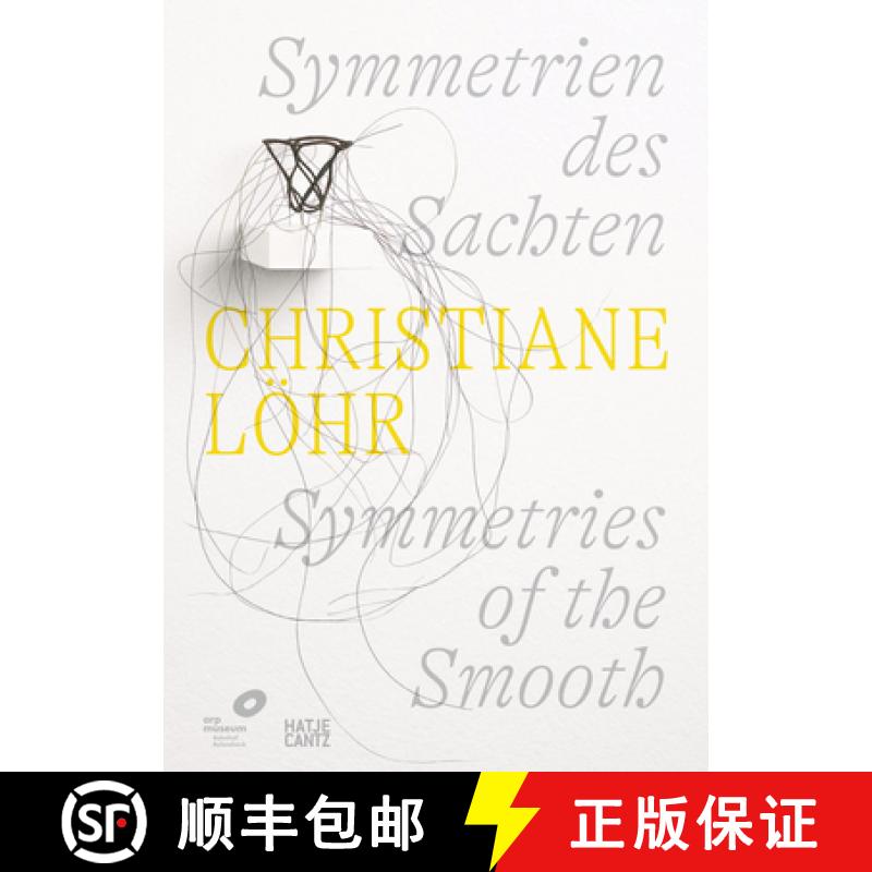 【3-4周达】Christiane Lohr: Symmetries of the Smooth (Bilingual edition) [9783775756693]