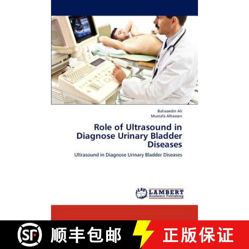 预订 Role of Ultrasound in Diagnose Urinary Bladder Diseases [9783659235740]