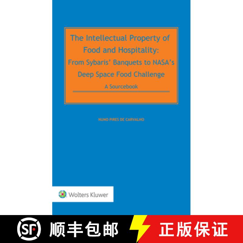 【2-3周达】The Intellectual Property of Food and Hospitality: From Sybaris' Banquets to NASA's Deep S... [9789403511375]