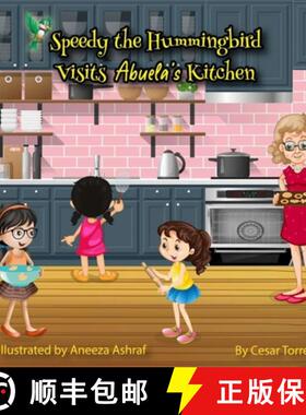 预订 Speedy the Hummingbird Visits Abuela's Kitchen [9781736718704]