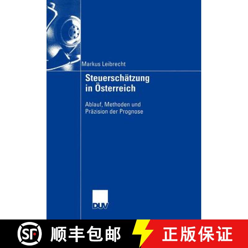 【3-4周达】Steuerschätzung in Österreich : Ablauf, Methoden und Präzision der Prognose [9783824407316]