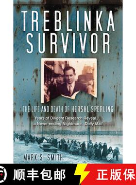 【3-4周达】Treblinka Survivor: The Life and Death of Hershl Sperling [9780752463711]