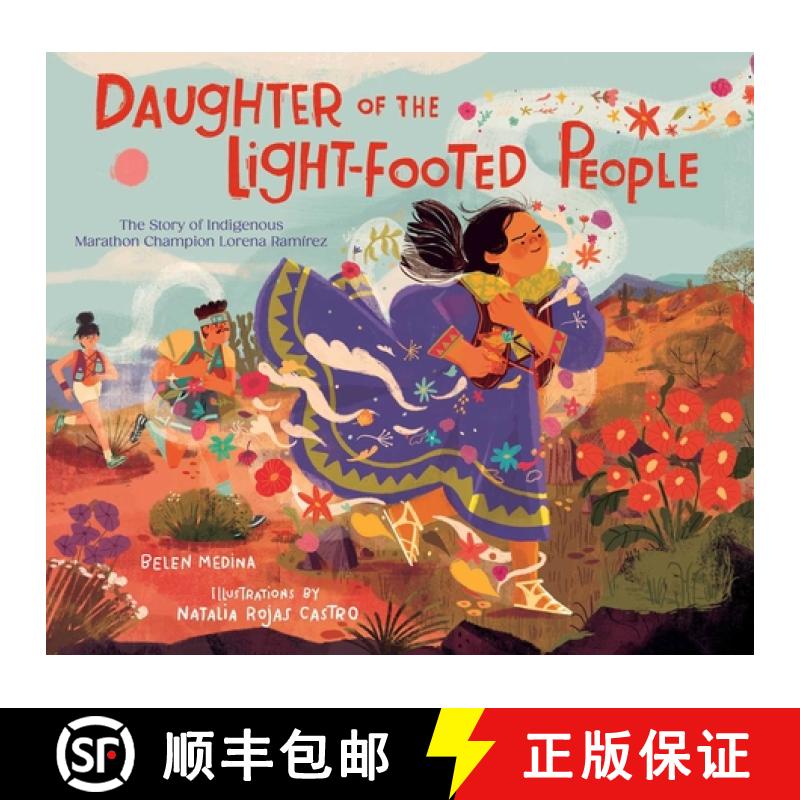 【3-4周达】Daughter of the Light-Footed People: The Story of Indigenous Marathon Champion Lorena Ram... [9781665931427]