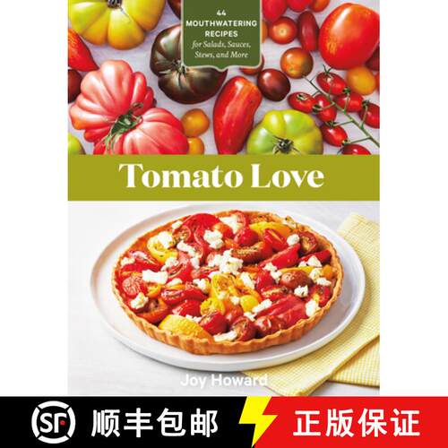 【3-4周达】Tomato Love: 44 Mouthwatering Recipes for Salads, Sauces, Stews, and More [9781635864670]