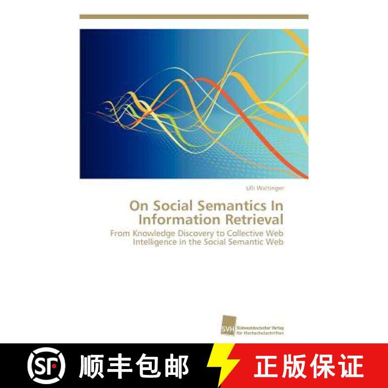 预订 On Social Semantics In Information Retrieval [9783838129396]