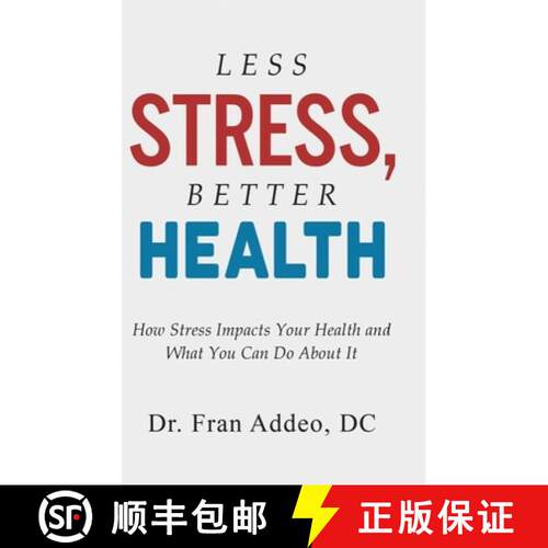 【3-4周达】精装 Less Stress, Better Health: How Stress Impacts Your Health and What You Can Do About It [9798989632329]