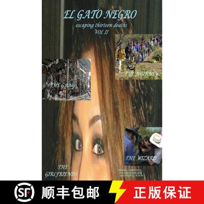 【3-4周达】El Gato Negro escaping thirteen deaths Volume II The Wizard, The Journey, The Girlfriends,... [9781365648571]