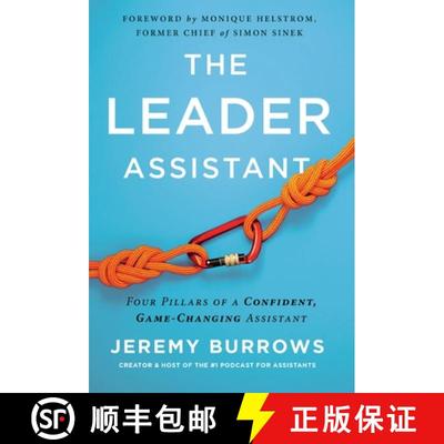 【3-4周达】The Leader Assistant: Four Pillars of a Confident, Game-Changing Assistant [9781544509464]