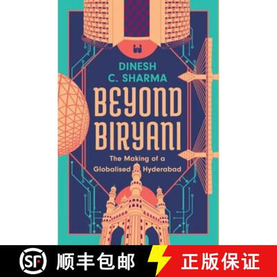【3-4周达】Beyond Biryani: The Making of a Globalised Hyderabad [9789371972444]