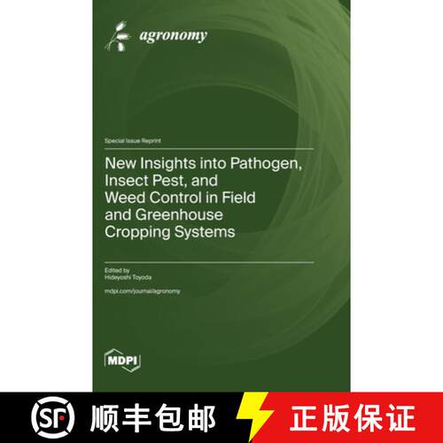 【3-4周达】精装 New Insights into Pathogen, Insect Pest, and Weed Control in Field and Greenhouse Cro... [9783725808953]