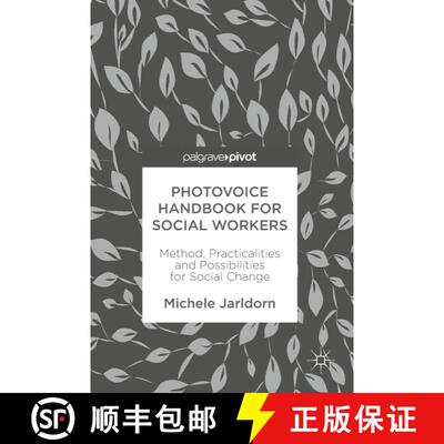 【3-4周达】Photovoice Handbook for Social Workers : Method, Practicalities and Possibilities for Soci... [9783319945101]
