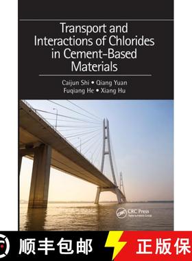 【3-4周达】Transport and Interactions of Chlorides in Cement-based Materials [9781032090962]