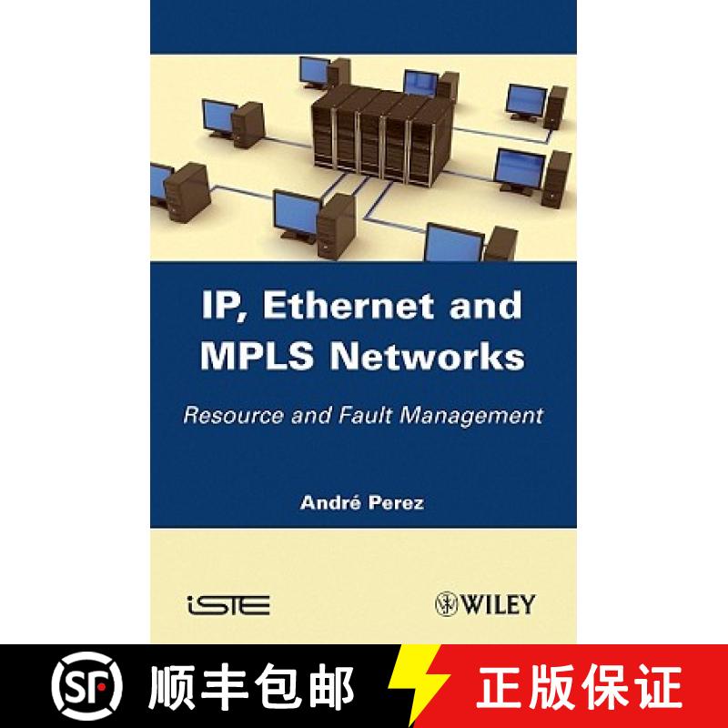 【3-4周达】Ip, Ethernet And Mpls Networks: Resource And Fault Management [Wiley电子电气工程] [9781848212855]