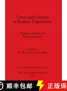 【3-4周达】Town and Country in Roman Tripolitania: Papers in honour of Olwen Hackett [9780860543503]
