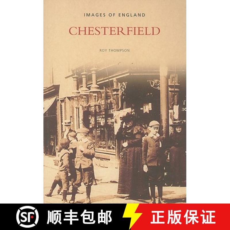 【3-4周达】Chesterfield: Images of England [9780752430157]